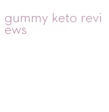 gummy keto reviews