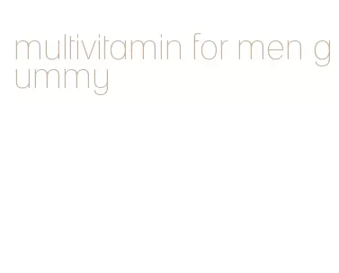 multivitamin for men gummy