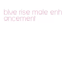 blue rise male enhancement