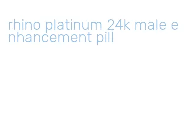 rhino platinum 24k male enhancement pill