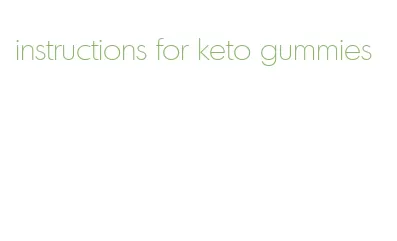 instructions for keto gummies