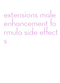 extensions male enhancement formula side effects