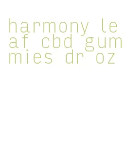 harmony leaf cbd gummies dr oz