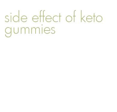 side effect of keto gummies