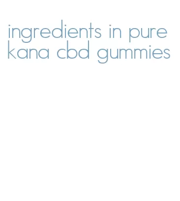 ingredients in purekana cbd gummies