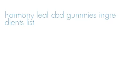 harmony leaf cbd gummies ingredients list