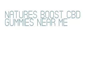 natures boost cbd gummies near me