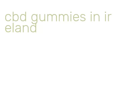 cbd gummies in ireland