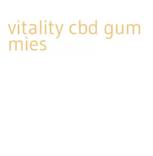 vitality cbd gummies