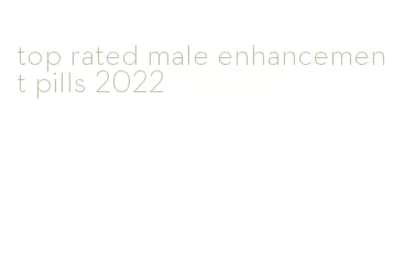 top rated male enhancement pills 2022