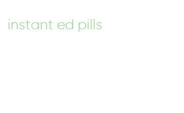 instant ed pills