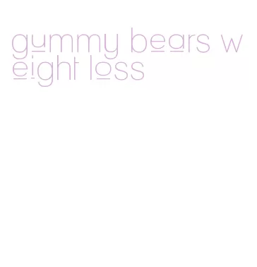 gummy bears weight loss