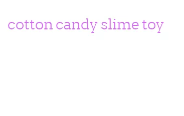 cotton candy slime toy