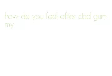 how do you feel after cbd gummy