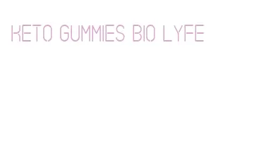keto gummies bio lyfe