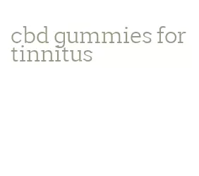 cbd gummies for tinnitus