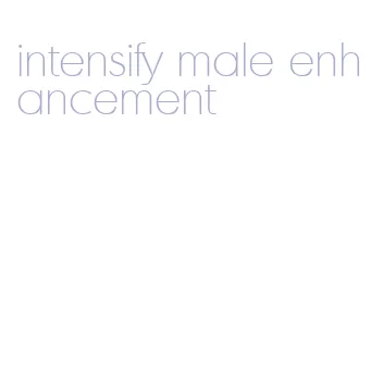 intensify male enhancement