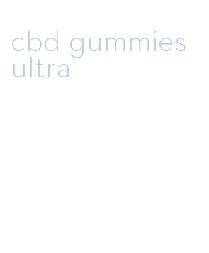 cbd gummies ultra