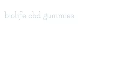 biolife cbd gummies