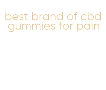 best brand of cbd gummies for pain