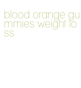 blood orange gummies weight loss