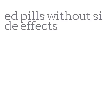 ed pills without side effects