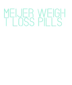 meijer weight loss pills