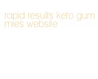 rapid results keto gummies website