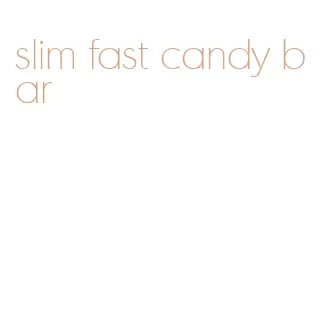 slim fast candy bar