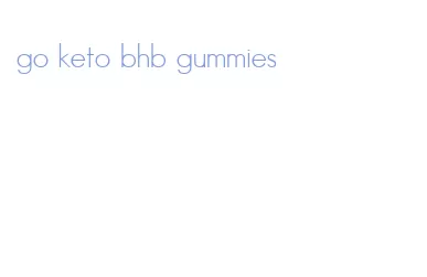 go keto bhb gummies