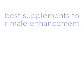 best supplements for male enhancement
