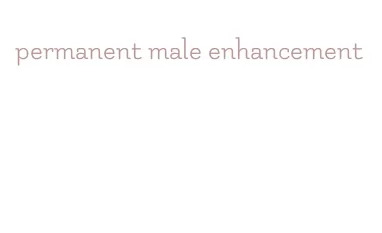 permanent male enhancement