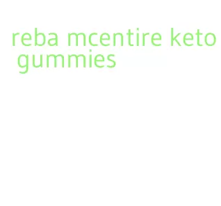 reba mcentire keto gummies