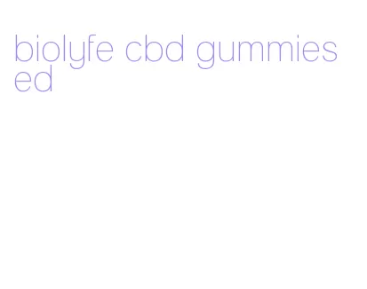 biolyfe cbd gummies ed