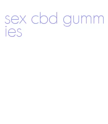 sex cbd gummies
