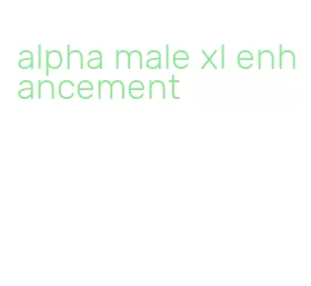 alpha male xl enhancement