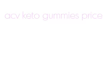 acv keto gummies price