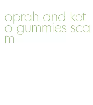 oprah and keto gummies scam