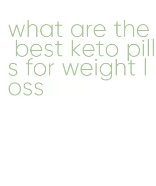what are the best keto pills for weight loss