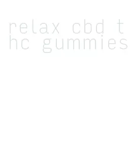 relax cbd thc gummies