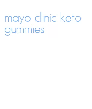 mayo clinic keto gummies