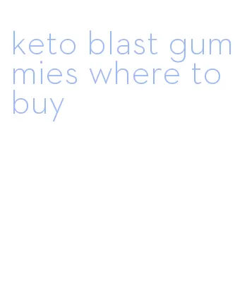keto blast gummies where to buy