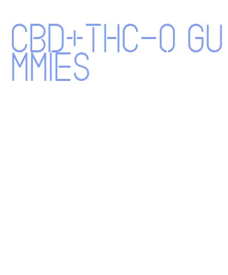 cbd+thc-o gummies
