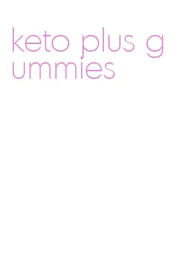 keto plus gummies