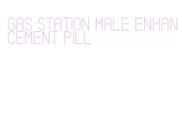 gas station male enhancement pill