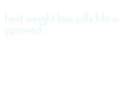 best weight loss pills fda approved