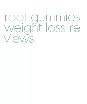 root gummies weight loss reviews