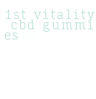 1st vitality cbd gummies