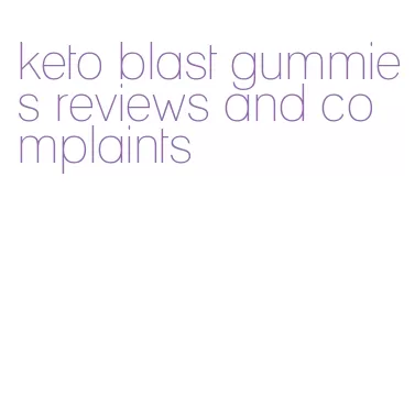 keto blast gummies reviews and complaints