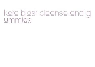 keto blast cleanse and gummies
